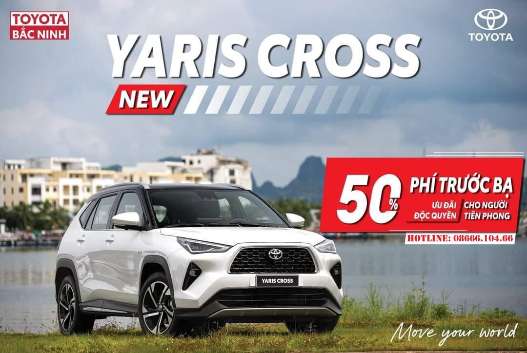 Toyota Yaris Cross Giảm 50% thuế trước bạ